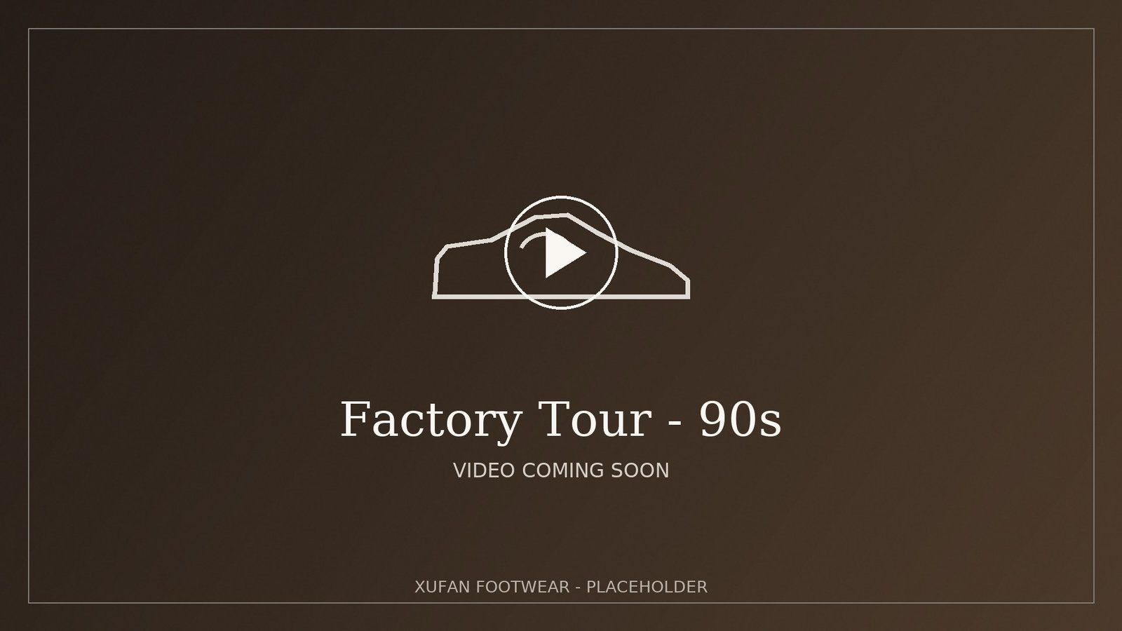Factory tour video — XuFan Footwear shoe factory in Anhui, China